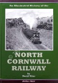 Book cover of An Illustrated History of the North Cornwall Railway by WROE, David